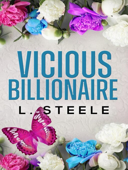 Title details for Vicious Billionaire by L. Steele - Available